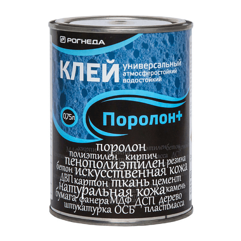 Клей Рогнеда &quot;Поролон+&quot; каучуковый, 0.75л : фотография 1